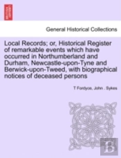 Local Records; Or, Historical Register O