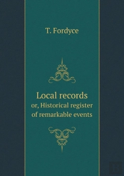 Bertrand.pt - Local Records Or, Historical Register Of Remarkable Events