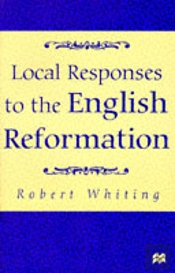 Local Responses To The English Reformation