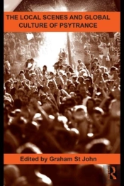 Local Scenes And Global Culture Of Psytrance