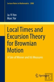 Local Times And Excursion Theory For Brownian Motion