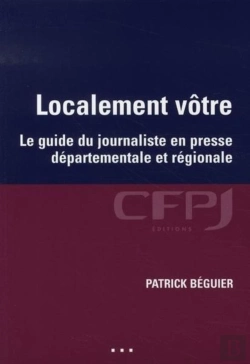 Bertrand.pt - Localement Vôtre : Le Guide Du Journaliste En Presse Départementale Et Régionale.