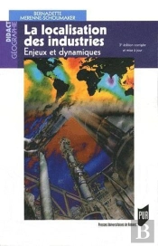 Localisation Des Industries ; Enjeux Et Dynamiques (3e. Édition)