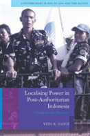 Localising Power In Post-Authoritarian Indonesia