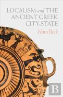 Localism And The Ancient Greek City-State