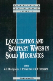 Localization And Solitary Waves In Solid Mechanics
