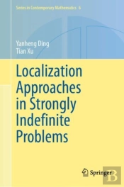 Localization Approaches In Strongly Indefinite Problems