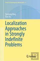 Localization Approaches In Strongly Indefinite Problems