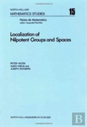 Localization Of Nilpotent Groups And Spaces
