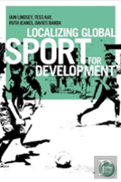 Localizing Global Sport For Development