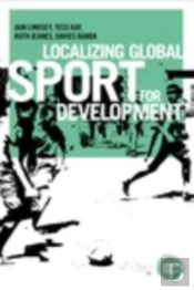 Localizing Global Sport For Development