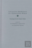 Localizing Knowledge In A Globalizing World