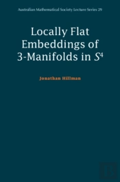 Locally Flat Embeddings Of 3-Manifolds In S4