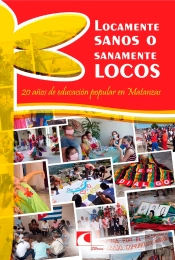 Locamente Sanos O Sanamente Locos: 20 Años De Educación Popular En Matanzas