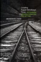 Locating August Strindberg'S Prose