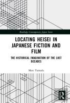 Locating Heisei In Japanese Fiction And Film