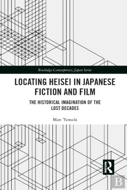 Bertrand.pt - Locating Heisei In Japanese Fiction And Film
