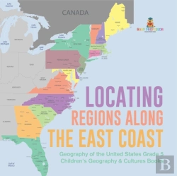 Bertrand.pt - Locating Regions Along The East Coast | Geography Of The United States Grade 5 | Children'S Geography & Cultures Books