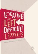 Locating The Left In Difficult Times