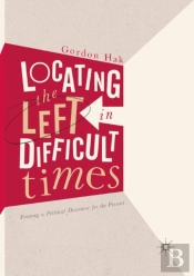 Locating The Left In Difficult Times