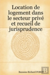 Location De Logement Dans Le Secteur Prive Et Recueil De Jurisprudence