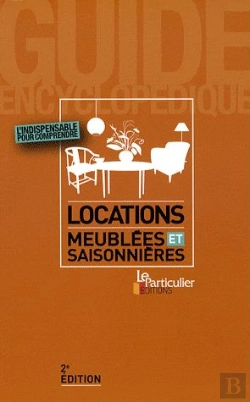 Bertrand.pt - Locations Meublées Et Saisonnières ; L'Indispensable Pour Comprendre ; Guide Encyclopédique (2e Édition)