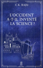 L'Occident A-T-Il Inventé La Science ?