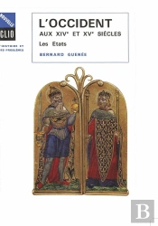 L'Occident Aux Xive Et Xve Siècles. Les États