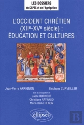 L'Occident Chrétien (Xiie - Xve Siècles) : Éducation Et Cultures