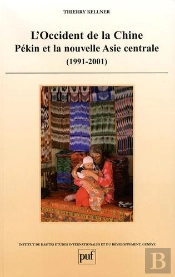 L'Occident De La Chine ; Pékin Et La Nouvelle Asie Centrale (1991-2001)