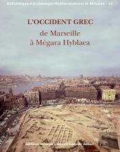 L'Occident Grec ; De Marseille À Mégara Hyblaea