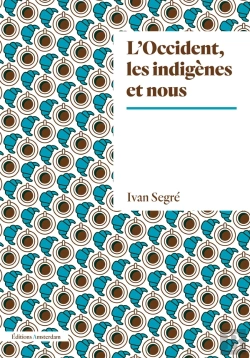 Bertrand.pt - L'Occident, Les Indigènes Et Nous