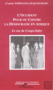 L'Occident : Pour Ou Contre La Democratie En Afrique ; Le Cas Du Congo-Zaire