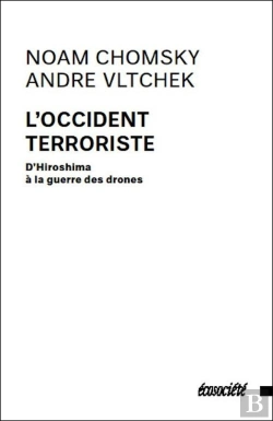 Bertrand.pt - L'Occident Terroriste ; D'Hiroshima À La Guerre Des Drones