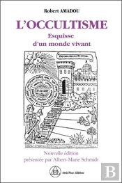 L'Occultisme - Esquisse D'Un Monde Vivant