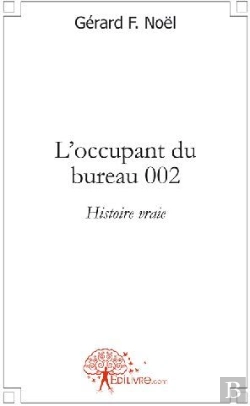 Bertrand.pt - L'Occupant Du Bureau 002 ; Histoire Vraie