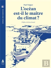 L'Océan Est-Il Le Maître Du Climat ?