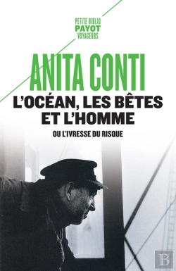 Bertrand.pt - L'Océan, Les Bêtes Et L'Homme Ou L'Ivresse Du Risque