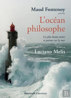 Bertrand.pt - L'Océan Philosophe : Les Plus Beaux Textes Et Poèmes Sur La Mer