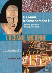 L'Océanie Ancienne : Des Hommes De Madjedbebe À Kamehameha Ier (65 000 Av. Notre Ère-Début Du Xixe Siècle)