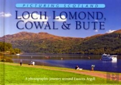 Bertrand.pt - Loch Lomond, Cowal & Bute: Picturing Scotland