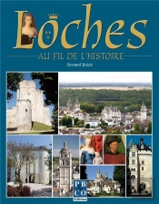 Loches Au Fil De L'Histoire