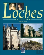 Loches Au Fil De L'Histoire