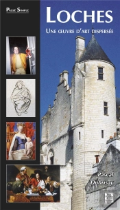 Loches - Une Oeuvre D'Art Dispersee