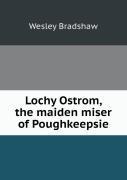 Lochy Ostrom, The Maiden Miser Of Poughkeepsie