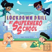 Lockdown Drill At Superhero School