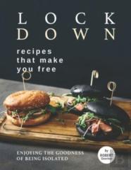 Lockdown Recipes That Make You Free