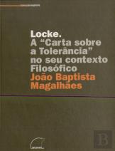 Locke. A « Carta sobre a Tolerância » no seu Contexto Filosófico