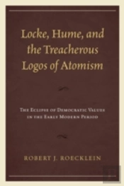 Locke, Hume, And The Treacherous Logos Of Atomism