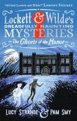 Lockett & Wilde: The Ghosts Of The Manor